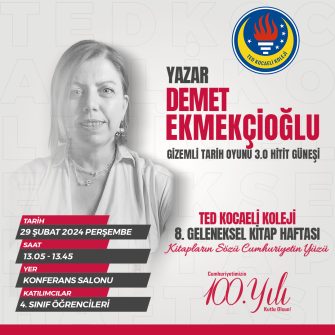 TED Kocaeli Koleji 8. Geleneksel Kitap Haftası Konuğumuz Demet EKMEKÇİOĞLU