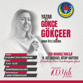 TED Kocaeli Koleji 8. Geleneksel Kitap Haftası Konuğumuz Gökçe GÖKÇEER