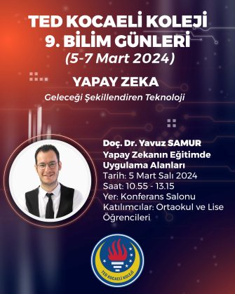 TED Kocaeli Koleji 9. Bilim Günleri Açılış Konuğumuz Doç. Dr. Yavuz SAMUR
